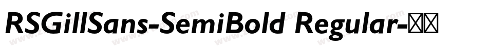 RSGillSans-SemiBold Regular字体转换